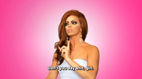 drag race shut the fuck up gif by realitytvgif