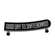 GoodDayToSkateboards