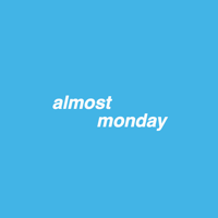 almostmonday