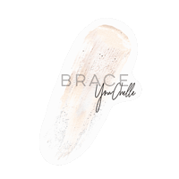 braceyourchelle