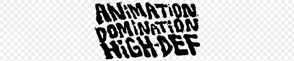 Animation Domination High-Def