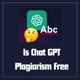 is_chat_gpt_plagiarized