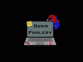 Dormfoolery