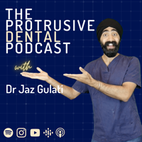 protrusivedentalpodcast