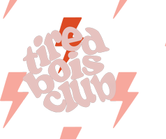 tiredboisclub