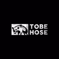 tobehose