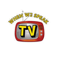 whenwespeaktv