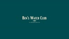 Bens Watch Club
