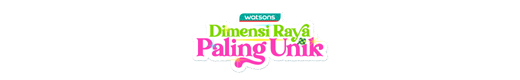 Watsons Raya 2024 - Dimensi Raya Paling Unik