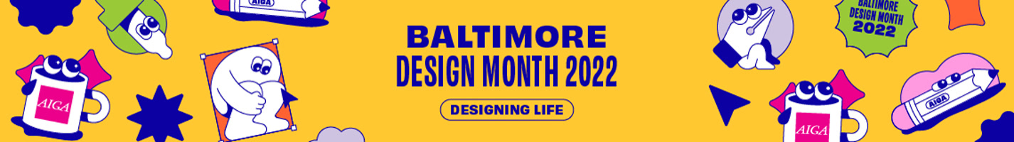 AIGA Baltimore Design Month 2022