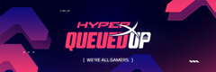 HyperX Queued Up
