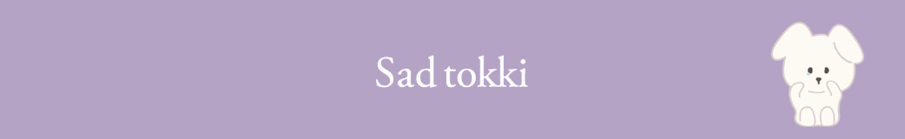 sad tokki