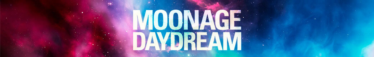 MOONAGE DAYDREAM