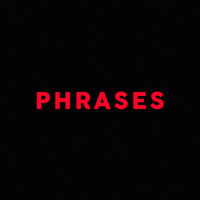 PHRASES