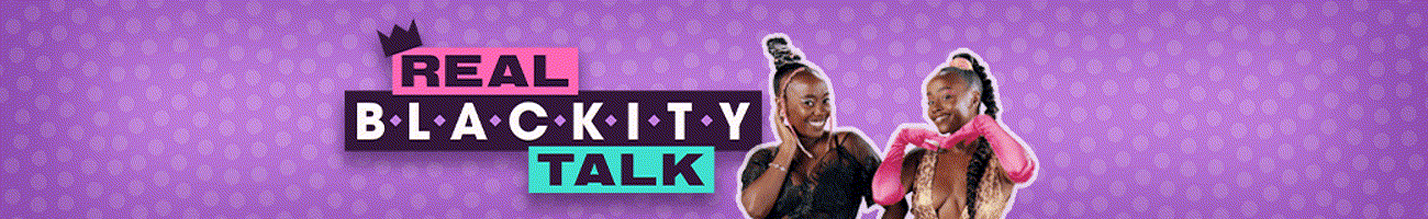 Real Blackity Talk