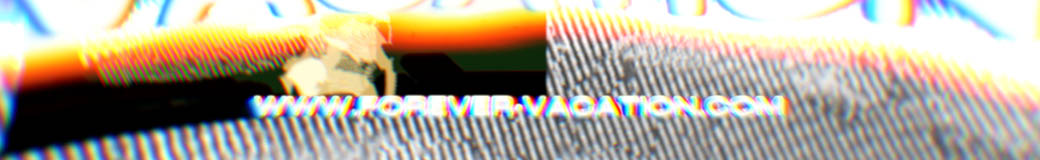 Forever Vacation
