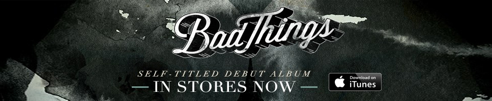 Bad Things