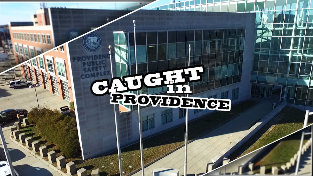 Caught in Providence