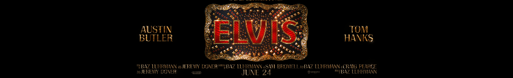 Baz Luhrmann’s Elvis Movie