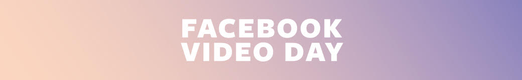 Facebook Video Day Madrid