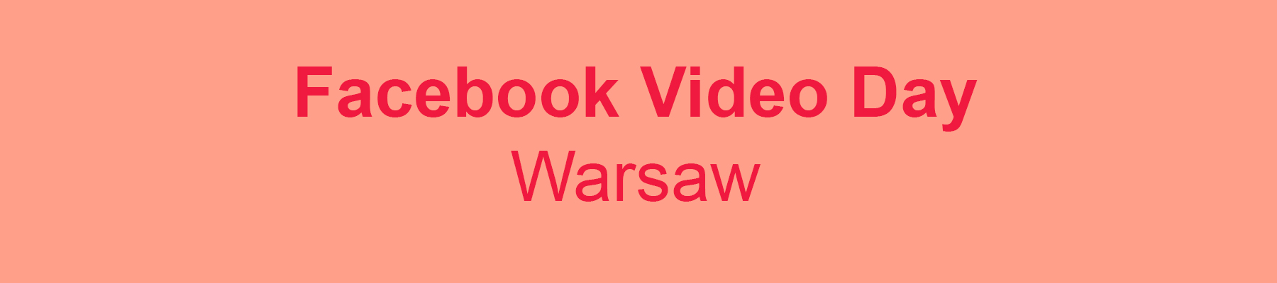 Facebook Video Day Warsaw