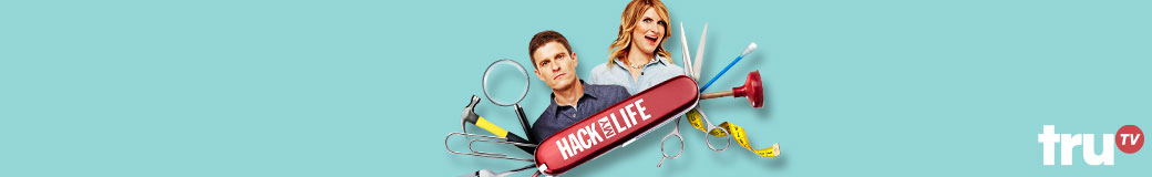 truTV’s Hack My Life