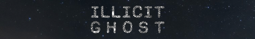 Illicit Ghost
