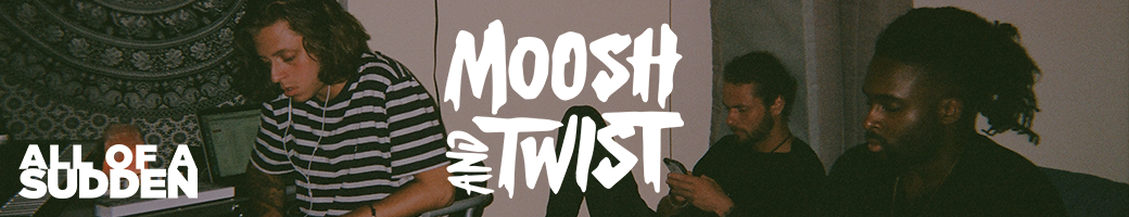 Moosh & Twist