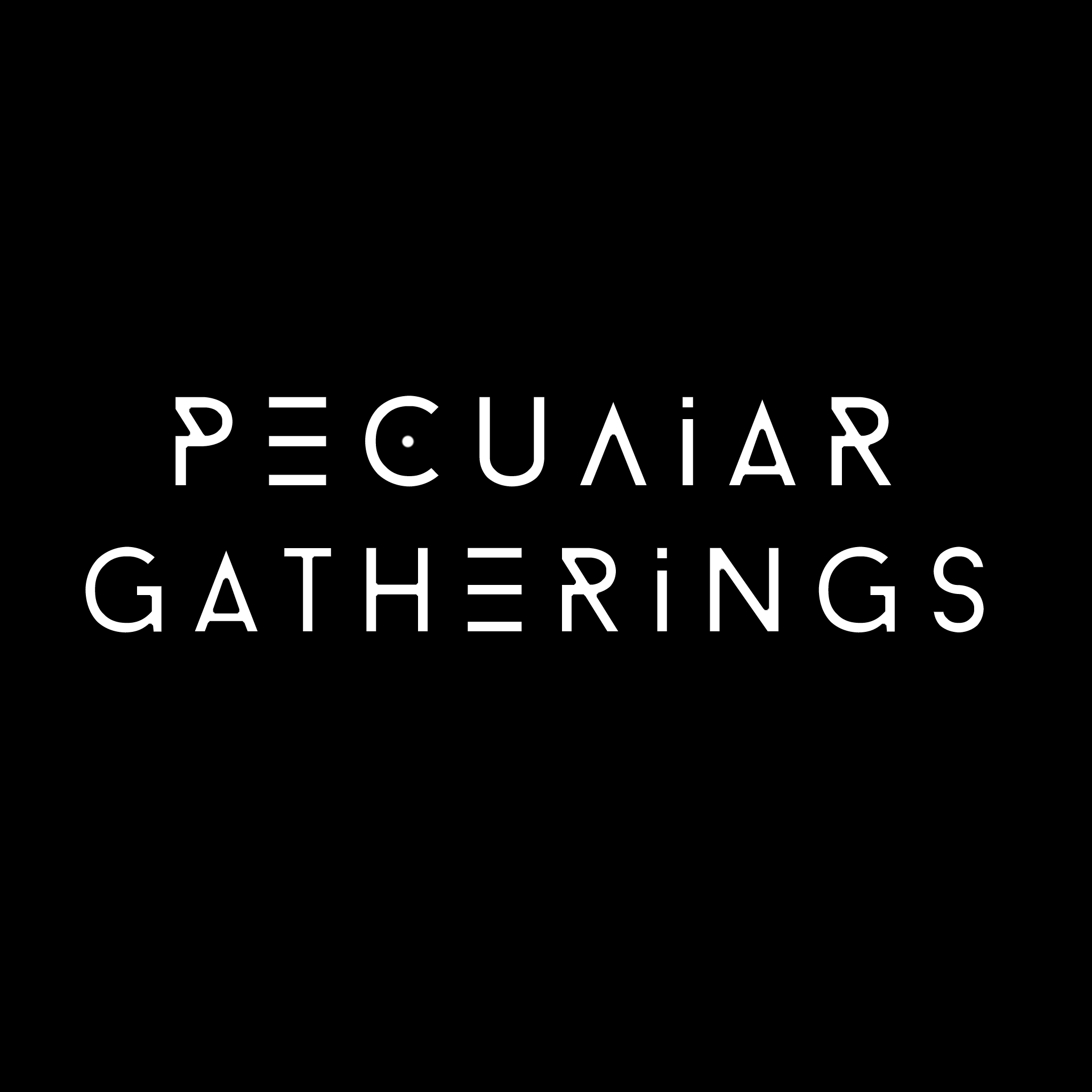 Peculiar Gatherings