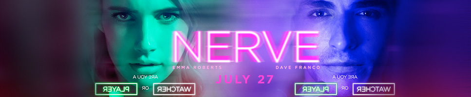 Nerve – In Theaters July 27