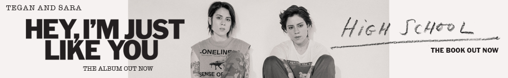 Tegan and Sara