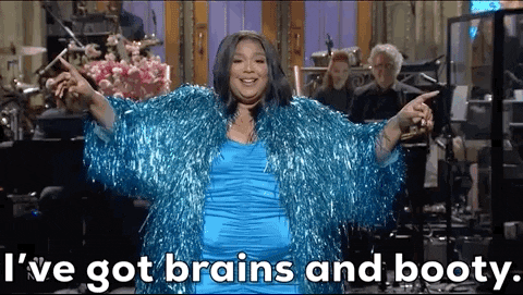  Lizzo on SNL saying, “I’ve got brains and booty”.