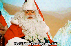 You'll shoot your eye out!