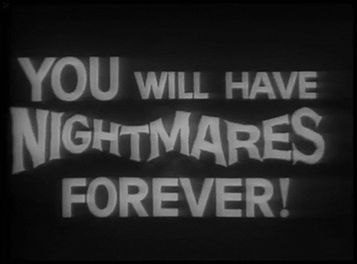 A GIF of the text "you will have nightmares forever", the text is bouncing around slowly