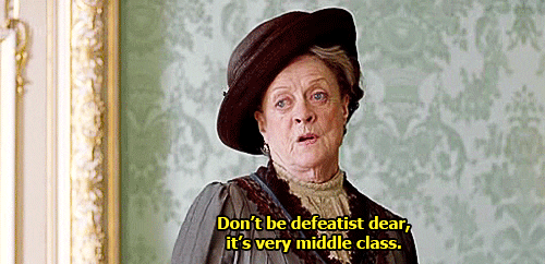 downton abbey maggie smith snob middle class defeatist