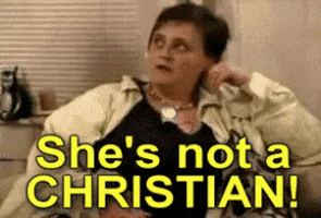 Image result for she's not a christian gif