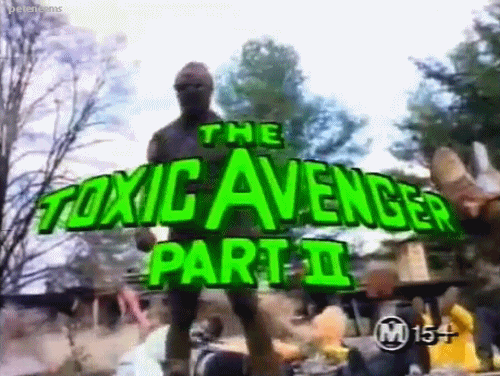 The Toxic Avenger S Find And Share On Giphy