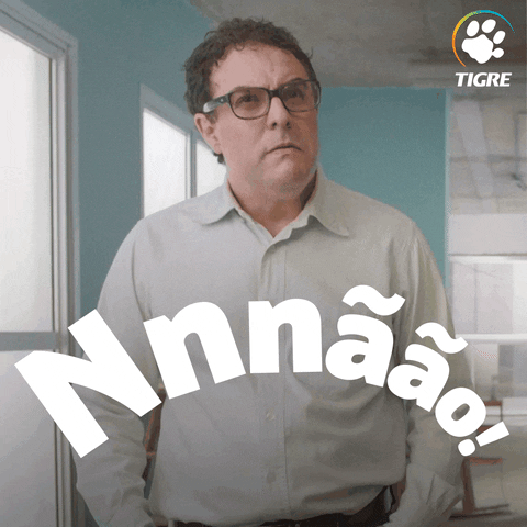 Tigre Nnnaaaooo GIF by Tigre Materiais e Soluções para Construção Ltda.