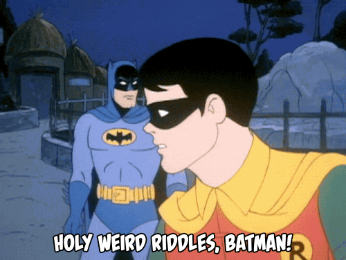 Gif of Robin from Batman saying "Holy weird riddles, Batman!"