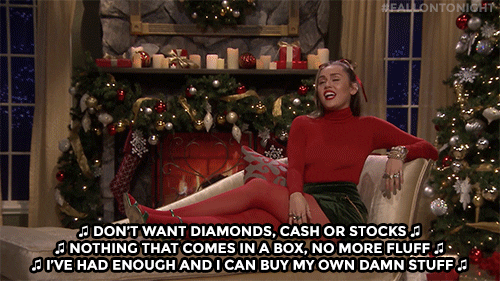 Miley singing about women buying their own stuff, applies to Valentine's Day too