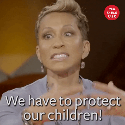we have to protect our children gif by red table talk - find & share on giphy
