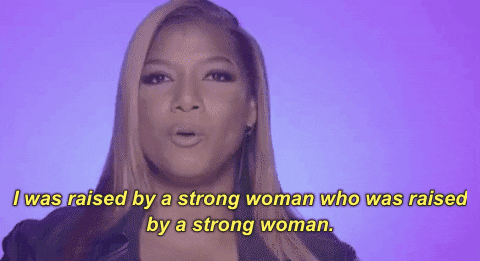 Queen Latifah I Was Raised By A Strong Woman GIF - Find & Share on GIPHY