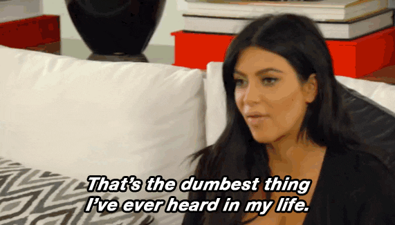 Dumbest Keeping Up With The Kardashians GIF - Find & Share on GIPHY