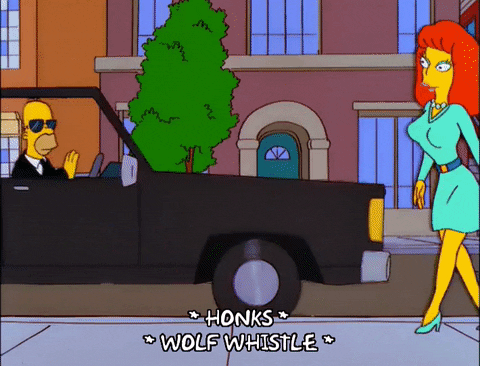 Simpsons characters. Woman walking along the street as a limo drives by with a man in the back whistling out the window. Caption says *Honks* *Wolf Whistle*