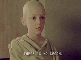 Image result for there is no spoon gif