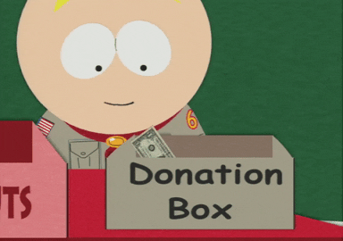 Ways to boost your customer retention: South Park Gif of someone putting money into a donation box. 