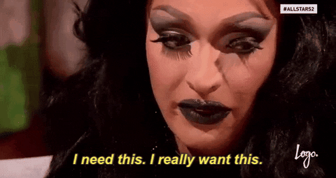 A GIF of Tatianna from RuPaul's Drag Race saying "I need this. I really want this."