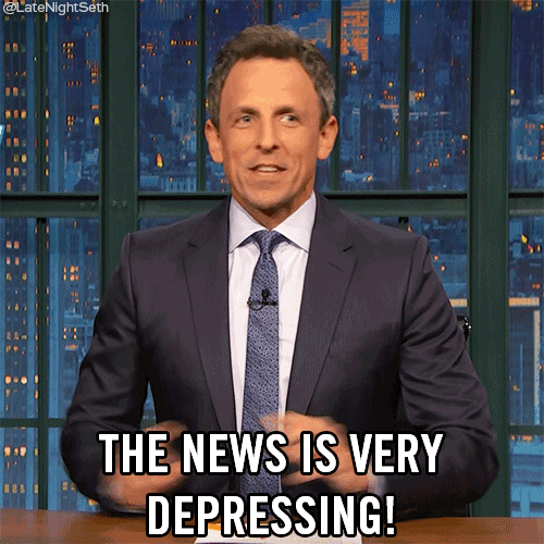 The news is very depressing!