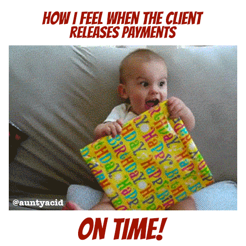 How I feel when the client releases payments on time
