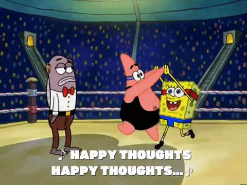 Spongebob saying Happy thoughts